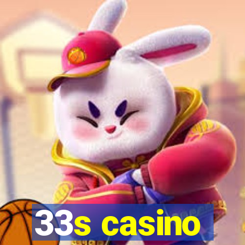 33s casino